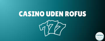 Nye Casino Uden ROFUS En Guide til Sikker Online Spil
