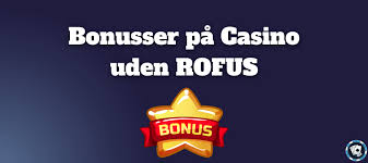 Nye Casino Uden ROFUS En Guide til Sikker Online Spil