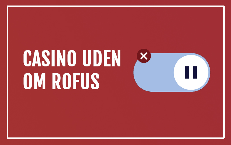 Nye Casino Uden ROFUS En Guide til Sikker Online Spil