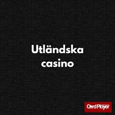 Utforska Utländska Online Casinon Fördelar och Risker Utforska Utländska Online Casinon Fördelar och Risker